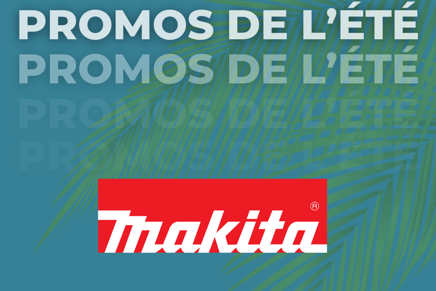 Réclamez votre bonus de vacances avec les offres Makita X OPB 